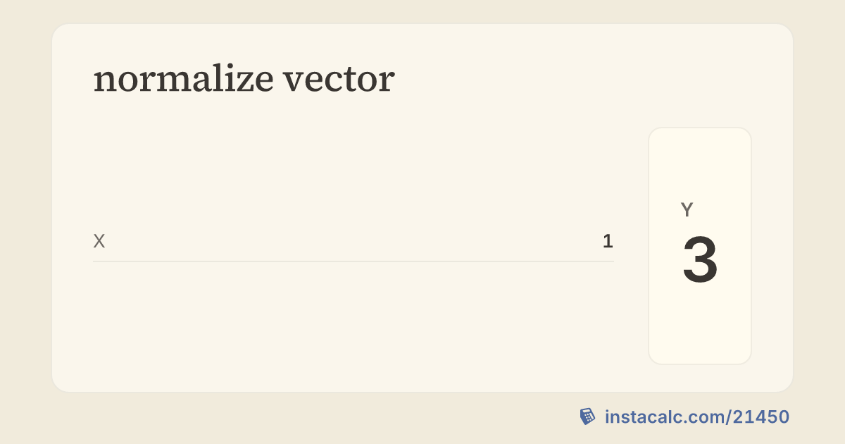normalize vector - InstaCalc
