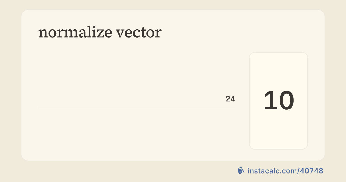 normalize vector - InstaCalc