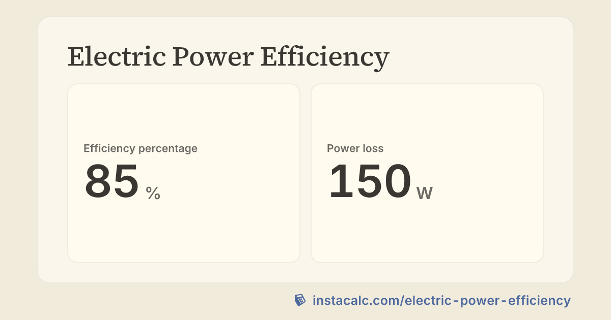 Electric Power Efficiency Calculator - InstaCalc